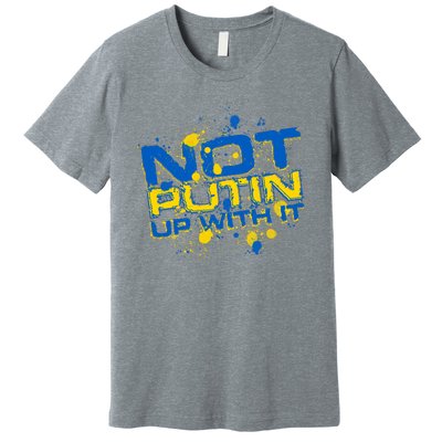 Not Putin Up With It Ukraine Premium T-Shirt