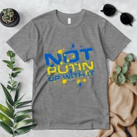 Not Putin Up With It Ukraine Premium T-Shirt