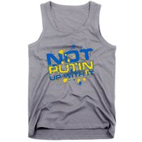 Not Putin Up With It Ukraine Tank Top