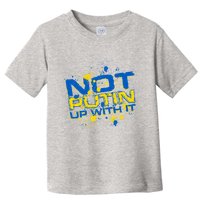 Not Putin Up With It Ukraine Toddler T-Shirt