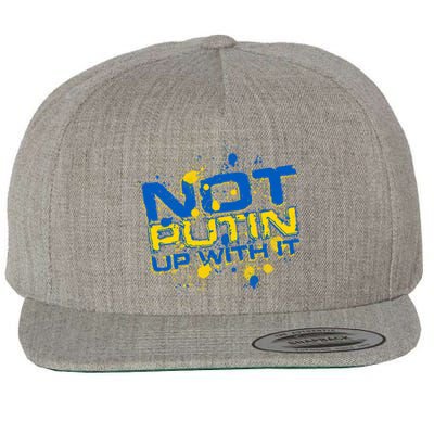 Not Putin Up With It Ukraine Wool Snapback Cap