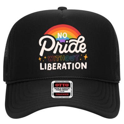 No Pride Without Liberation Lgbtq+ Activism High Crown Mesh Back Trucker Hat