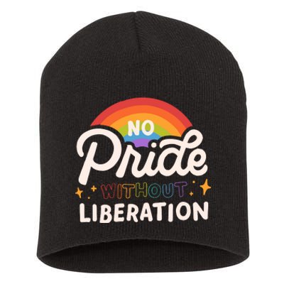 No Pride Without Liberation Lgbtq+ Activism Short Acrylic Beanie