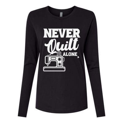 Never Quilt Alone Quilting Womens Cotton Relaxed Long Sleeve T-Shirt