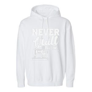 Never Quilt Alone Quilting Garment-Dyed Fleece Hoodie