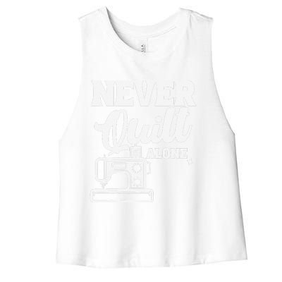 Never Quilt Alone Quilting Women's Racerback Cropped Tank