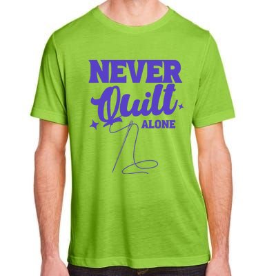 Never Quilt Alone Quilting Adult ChromaSoft Performance T-Shirt