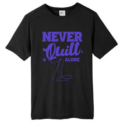 Never Quilt Alone Quilting Tall Fusion ChromaSoft Performance T-Shirt