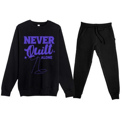 Never Quilt Alone Quilting Premium Crewneck Sweatsuit Set