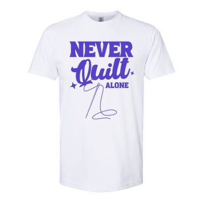 Never Quilt Alone Quilting Softstyle CVC T-Shirt