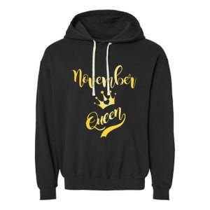 November Queen Birthday Birth Month Beautiful Queen Garment-Dyed Fleece Hoodie