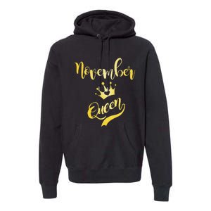 November Queen Birthday Birth Month Beautiful Queen Premium Hoodie