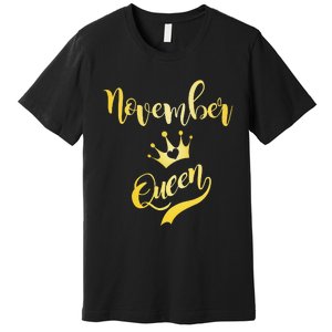 November Queen Birthday Birth Month Beautiful Queen Premium T-Shirt