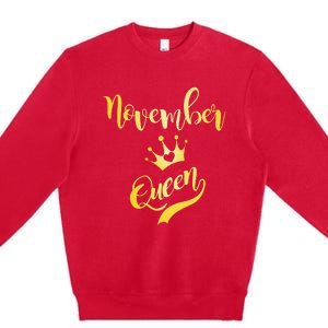 November Queen Birthday Birth Month Beautiful Queen Premium Crewneck Sweatshirt