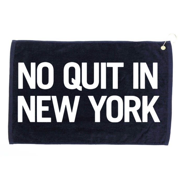 No Quitting In New York Grommeted Golf Towel