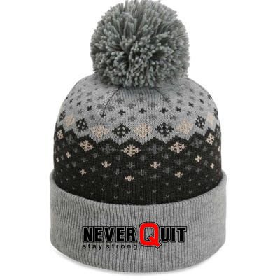 Never Quit Stay Strong The Baniff Cuffed Pom Beanie