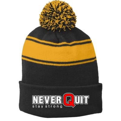 Never Quit Stay Strong Stripe Pom Pom Beanie