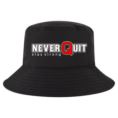 Never Quit Stay Strong Cool Comfort Performance Bucket Hat