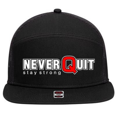 Never Quit Stay Strong 7 Panel Mesh Trucker Snapback Hat