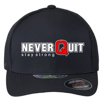 Never Quit Stay Strong Flexfit Unipanel Trucker Cap