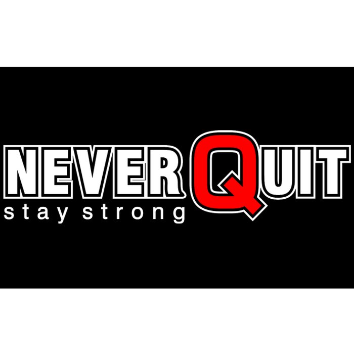 Never Quit Stay Strong Bumper Sticker