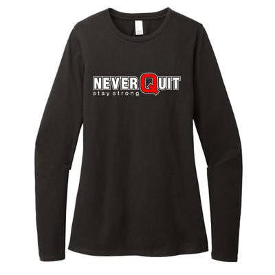 Never Quit Stay Strong Womens CVC Long Sleeve Shirt