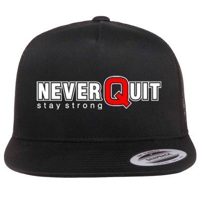 Never Quit Stay Strong Flat Bill Trucker Hat