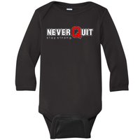 Never Quit Stay Strong Baby Long Sleeve Bodysuit