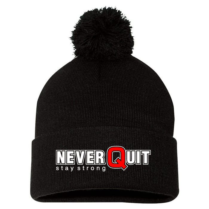 Never Quit Stay Strong Pom Pom 12in Knit Beanie