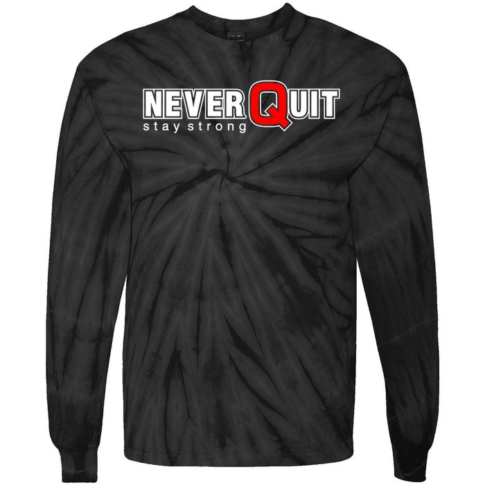 Never Quit Stay Strong Tie-Dye Long Sleeve Shirt