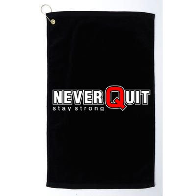 Never Quit Stay Strong Platinum Collection Golf Towel