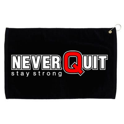 Never Quit Stay Strong Grommeted Golf Towel