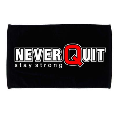 Never Quit Stay Strong Microfiber Hand Towel