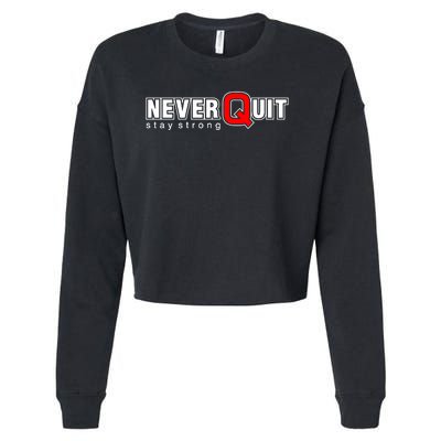 Never Quit Stay Strong Cropped Pullover Crew