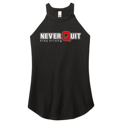 Never Quit Stay Strong Women's Perfect Tri Rocker Tank