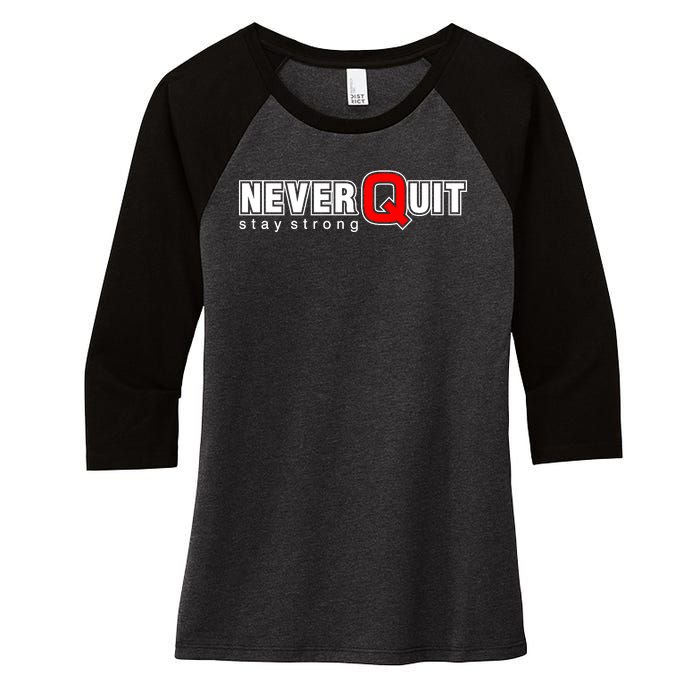 Never Quit Stay Strong Women's Tri-Blend 3/4-Sleeve Raglan Shirt