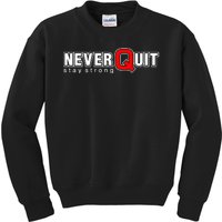 Never Quit Stay Strong Kids Sweatshirt