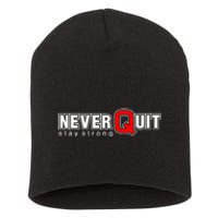 Never Quit Stay Strong Short Acrylic Beanie