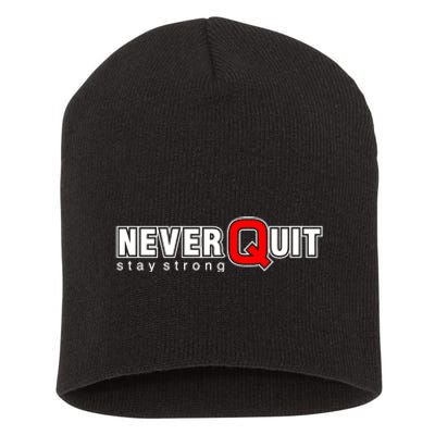 Never Quit Stay Strong Short Acrylic Beanie