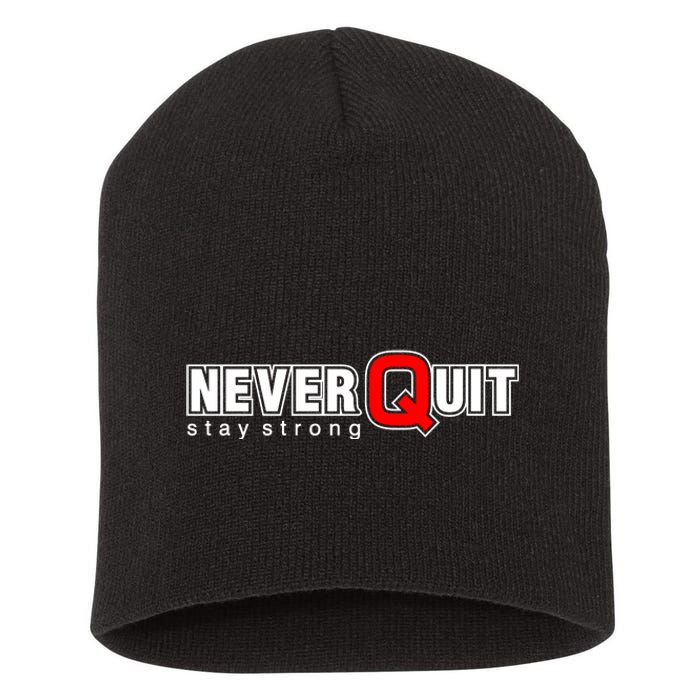 Never Quit Stay Strong Short Acrylic Beanie