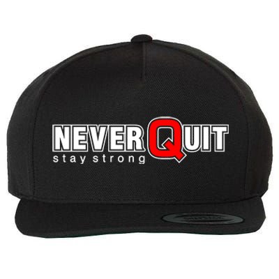 Never Quit Stay Strong Wool Snapback Cap