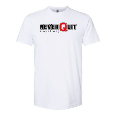 Never Quit Stay Strong Softstyle® CVC T-Shirt