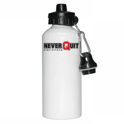 Never Quit Stay Strong Aluminum Water Bottle