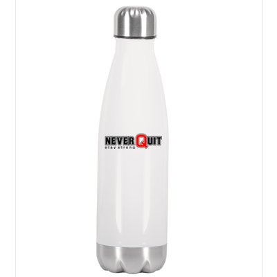 Never Quit Stay Strong Stainless Steel Insulated Water Bottle