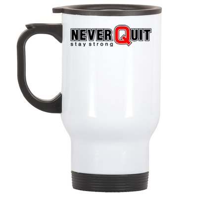 Never Quit Stay Strong Stainless Steel Travel Mug