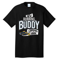 New Running Buddy Coming Soon Baby Pregnancy Announcement Tall T-Shirt