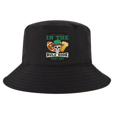 Nothing Rule Book Play Drunk Design St Patricks Football Gift Cool Comfort Performance Bucket Hat