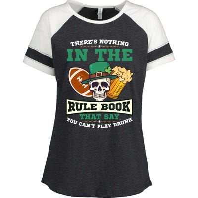 Nothing Rule Book Play Drunk Design St Patricks Football Gift Enza Ladies Jersey Colorblock Tee