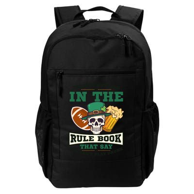 Nothing Rule Book Play Drunk Design St Patricks Football Funny Gift Backpack