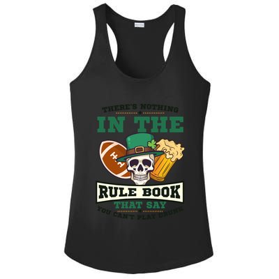 Nothing Rule Book Play Drunk Design St Patricks Football Funny Gift Ladies PosiCharge Competitor Racerback Tank